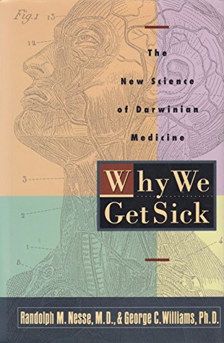 Imagen de archivo de Why We Get Sick : The New Science of Darwinian Medicine a la venta por Better World Books