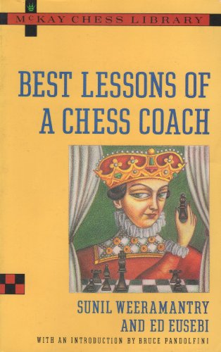 Best Lessons of a Chess Coach: Weeramantry, Sunil, Eusebi, Ed:  9781936277902: : Books