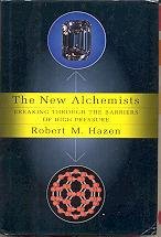 Beispielbild fr The New Alchemists : Breaking Through the Barriers of High Pressure zum Verkauf von Better World Books