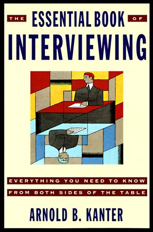 Stock image for The Essential Book of Interviewing: Everything You Need to Know from Both Sides of the Table for sale by SecondSale