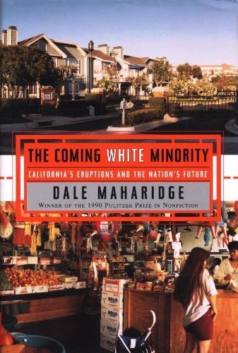 Stock image for The Coming White Minority : California's Eruptions and the Nation's Future for sale by Better World Books: West