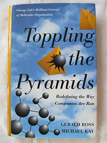 9780812923414: Toppling the Pyramids: Redefining the Way Companies Are Run