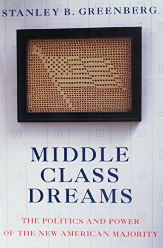 9780812923452: Middle Class Dreams:: Building the New American Majority