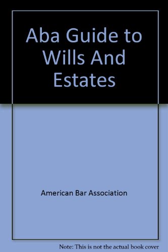 9780812923490: ABA Guide to Wills and Estates