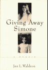 Imagen de archivo de Giving away Simone A Memoir a la venta por SecondSale