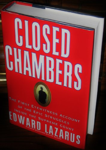 Imagen de archivo de Closed Chambers: The First Eyewitness Account of the Epic Struggles Inside the Supreme Court a la venta por SecondSale