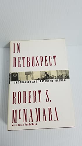 Stock image for In Retrospect: The Tragedy and Lessons of Vietnam for sale by Gulf Coast Books