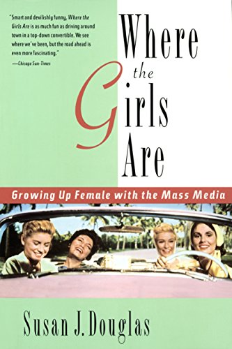 9780812925302: Where the Girls Are: Growing Up Female with the Mass Media
