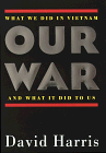 Imagen de archivo de Our War : What We Did in Vietnam and What It Did to Us a la venta por Better World Books: West