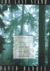 Imagen de archivo de The Last Stand : The War Between Wall Street and Main Street over California's Ancient Redwoods a la venta por Better World Books