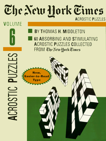 NYT Acrostics Puzzles, Volume 6 (The New York Times) (9780812926200) by Middleton, Thomas H.