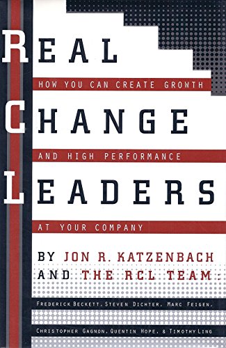 9780812926262: Real Change Leaders: How You Can Create Growth and High Performance at Your Company