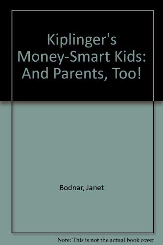 Beispielbild fr Kiplinger's Money-Smart Kids: And Parents, Too! zum Verkauf von FOLCHATT
