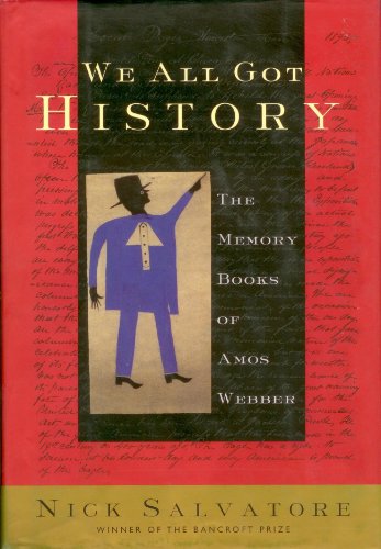 Beispielbild fr We All Got History:: The Memory Books of Amos Webber zum Verkauf von ThriftBooks-Atlanta