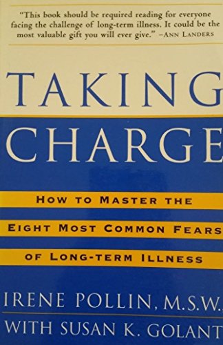 Imagen de archivo de Taking Charge: How to Master the Eight Most Common Fears of Long-term Illness a la venta por Half Price Books Inc.
