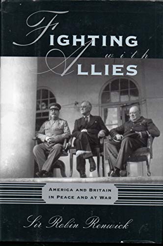Stock image for Fighting With Allies: America and Britain at Peace and at War for sale by WorldofBooks