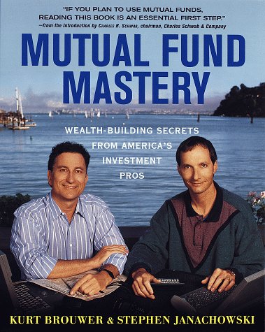 Beispielbild fr Mutual Fund Mastery : Wealth-Building Secrets from America's Investment Pros zum Verkauf von Better World Books