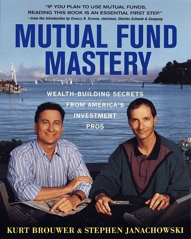 Stock image for Mutual Fund Mastery : Wealth-Building Secrets from America's Investment Pros for sale by Better World Books