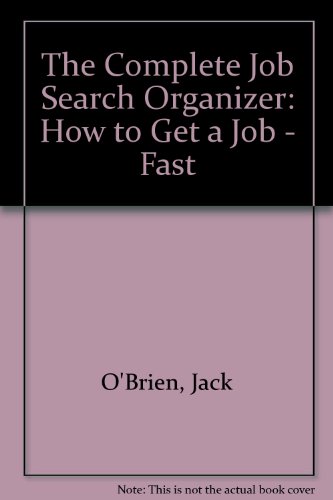 Beispielbild fr The Complete Job Search Organizer: How to Get a Job - Fast zum Verkauf von HPB-Ruby