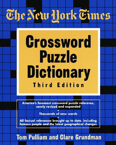 Beispielbild fr The New York Times Crossword Puzzle Dictionary, Third Edition (Puzzles & Games Reference Guides) zum Verkauf von SecondSale