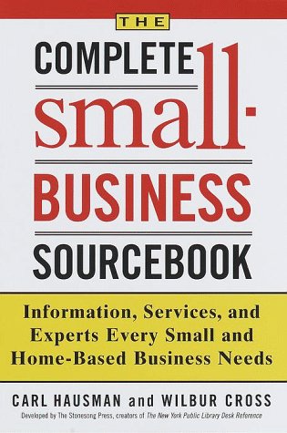 Beispielbild fr The Complete Small-Business Sourcebook : Information, Services and Experts Every Small and Home-Based Business Needs zum Verkauf von Better World Books