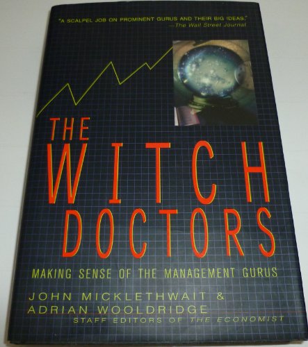 9780812928334: The Witch Doctors: Making Sense of the Management Gurus