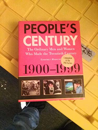 Stock image for People's Century : The Ordinary Men and Women Who Made the Twentieth Century for sale by Better World Books
