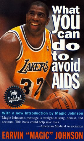 What You Can Do to Avoid AIDS - Earvin Magic Johnson