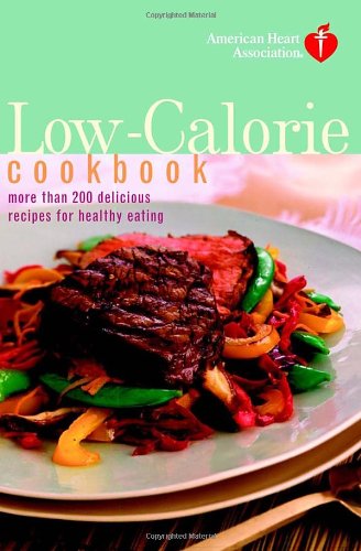 Stock image for American Heart Association Low-Calorie Cookbook : More Than 200 Delicious Recipes for Healthy Eating for sale by Better World Books