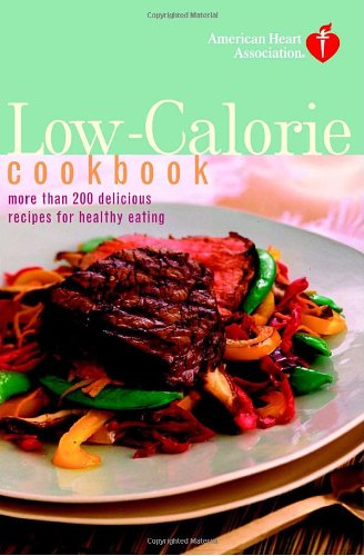 Stock image for American Heart Association Low-Calorie Cookbook: More than 200 Delicious Recipes for Healthy Eating for sale by Wonder Book