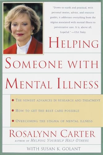 Imagen de archivo de Helping Someone with Mental Illness : A Compassionate Guide for Family, Friends, and Caregivers a la venta por Better World Books