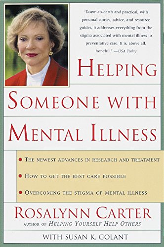 Stock image for Helping Someone with Mental Illness : A Compassionate Guide for Family, Friends, and Caregivers for sale by Better World Books