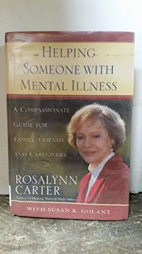 9780812928990: Helping Someone With Mental Illness : Compassionate Guide For Family, Friends, and Caregivers