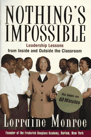 Beispielbild fr Nothing's Impossible:: Leadership Lessons from Inside and Outside the Classroom zum Verkauf von Open Books