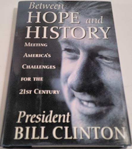 9780812929133: Between Hope and History: Meeting America's Challenges for the 21st Century