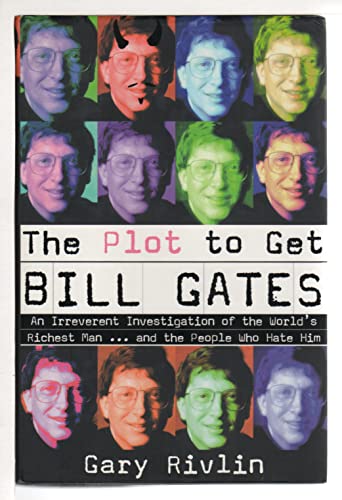 Imagen de archivo de The Plot to Get Bill Gates a la venta por BookHolders