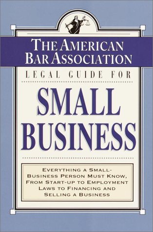 Imagen de archivo de The American Bar Association Legal Guide for Small Business a la venta por Jenson Books Inc