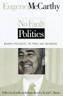 Beispielbild fr No-Fault Politics Modern Presidents, the Press, and Reformers zum Verkauf von Willis Monie-Books, ABAA