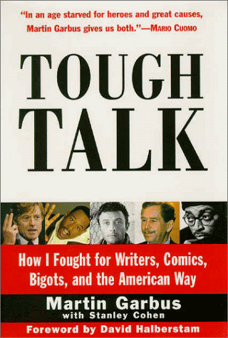 Stock image for Tough Talk : How I Fought for Writers, Comics, Bigots, and the American Way for sale by About Books