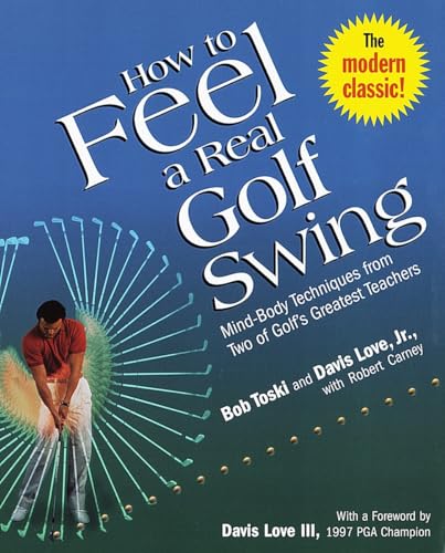 Stock image for How To Feel A Real Golf Swing for sale by AwesomeBooks