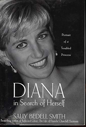 Stock image for Diana in Search of Herself: Portrait of a Troubled Princess for sale by Orion Tech