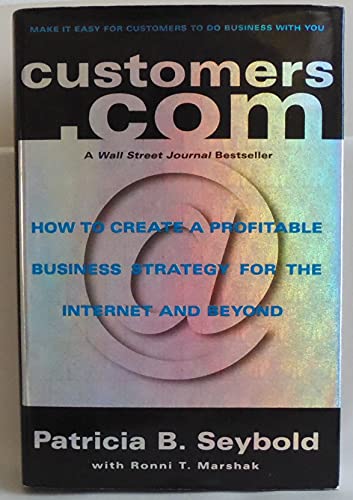 Stock image for Customers.Com: How to Create a Profitable Business Strategy for the Internet and Beyond for sale by The Yard Sale Store