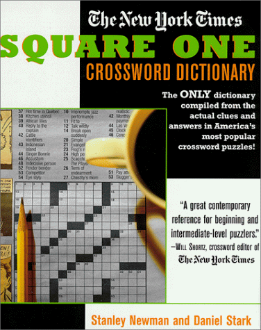Imagen de archivo de The New York Times Square One Crossword Dictionary: The Only Dictionary Compiled from the Actual Clues and Answers in America's Most Popular Crosswords! (Puzzle Reference) a la venta por Once Upon A Time Books