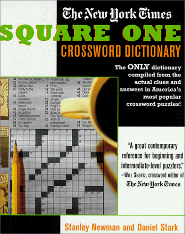 Stock image for The New York Times Square One Crossword Dictionary: The Only Dictionary Compiled from the Actual Clues and Answers in America's Most Popular Crosswords! (Puzzle Reference) for sale by Your Online Bookstore