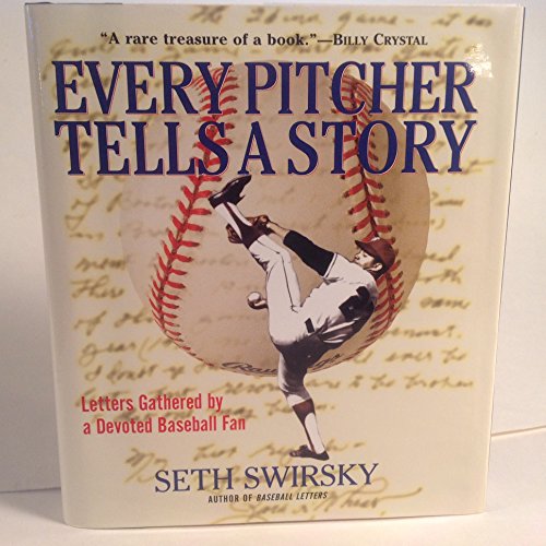 9780812930559: Every Pitcher Tells a Story: Letters Gathered by a Devoted Baseball Fan