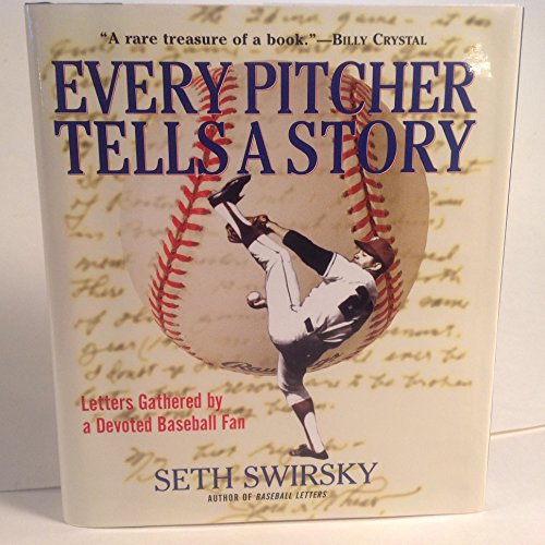 EVERY PITCHER TELLS A STORY. Letters Gathered by a Devoted Baseball Fan.