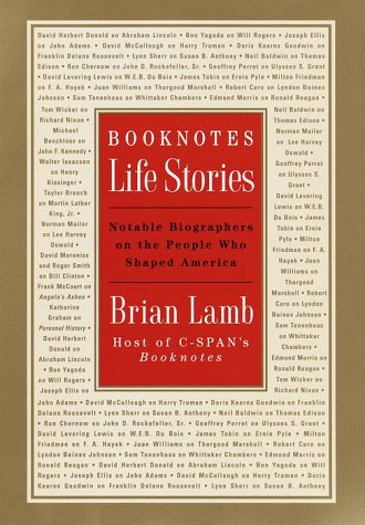 Beispielbild fr Booknotes : Life Stories : Notable Biographers on the People Who Shaped America zum Verkauf von Open Books