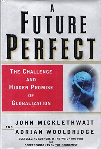 Beispielbild fr Future Perfect : The Challenge and Hidden Pursuit of Globalization zum Verkauf von Better World Books