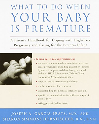 9780812931099: What To Do When Your Baby Is Premature: A Parent's Handbook for Coping with High-Risk Pregnancy and Caring for the Preterm Infant