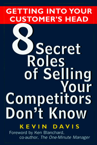 9780812931204: Getting into Your Customer's Head: 8 Secret Roles of Selling Your Competitors Don't Know